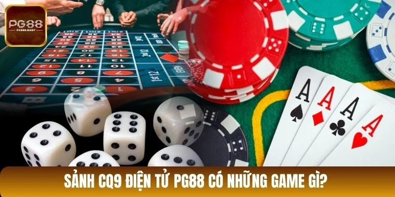 Sảnh CQ9 điện tử PG88 có những game gì?