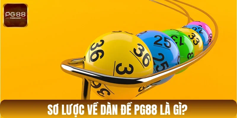 Khám phá vài nét thú vị về dàn đề là gì?
