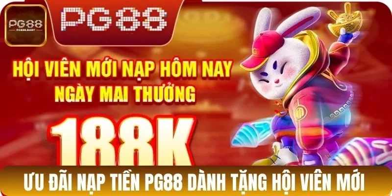 Ưu đãi nạp tiền PG88 dành tặng hội viên mới